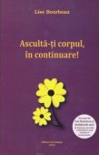 Asculta-ti corpul, in continuare Ed. 2023